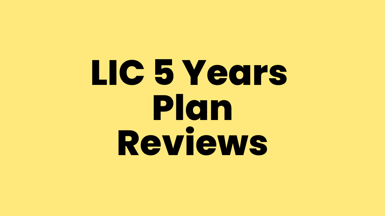 LIC 5 Years Plan Reviews